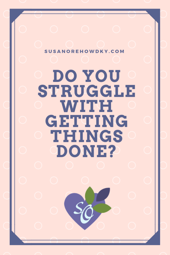 Struggle getting things done
