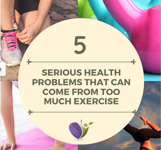 5 serious health problems that can come from too much exercise!